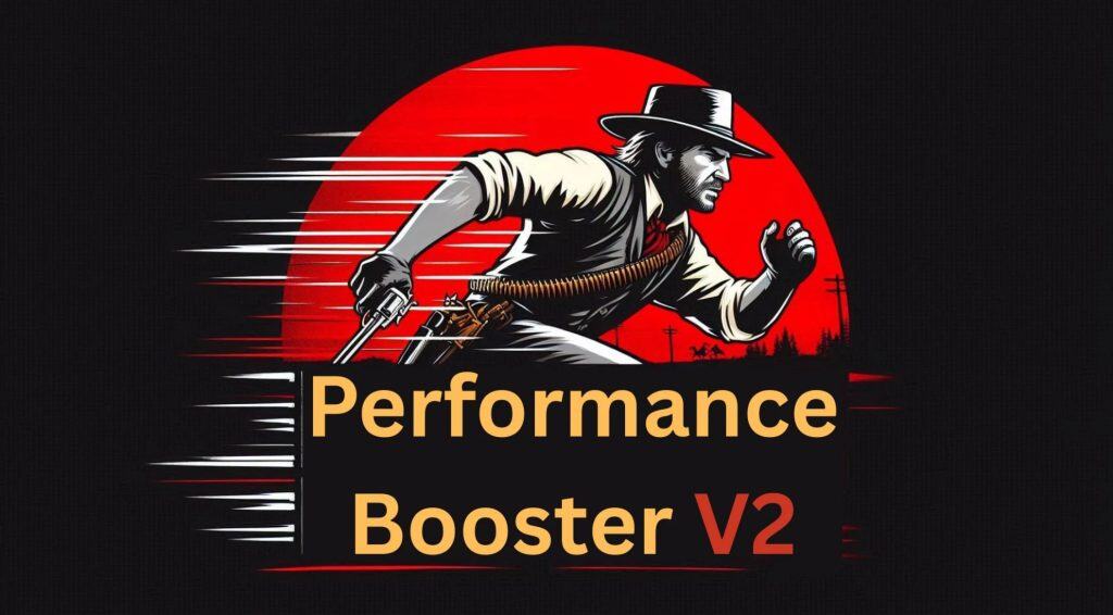 RDR2 Performance Booster V2 (Improves Performance and Fixes Stutters ...